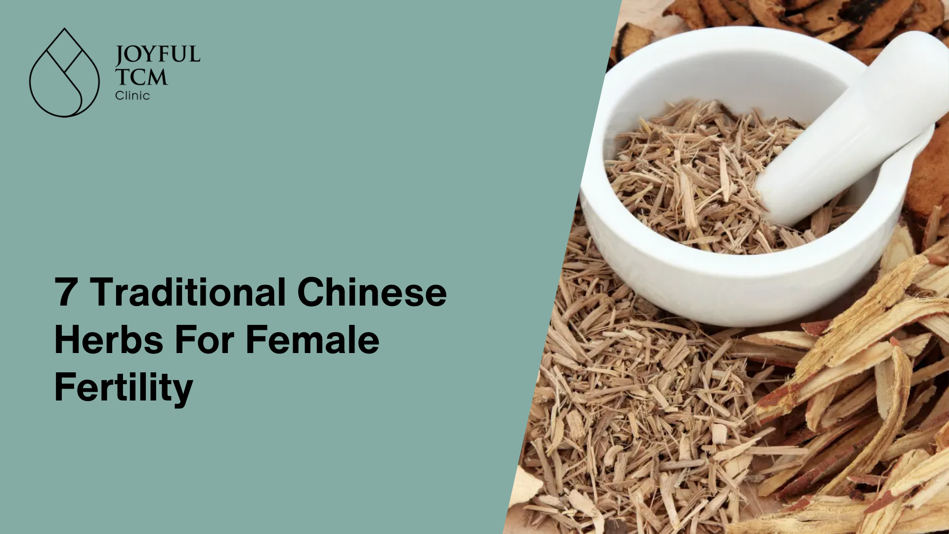 7 Traditional Chinese Herbs For Female Fertility | Joyful TCM Clinic Blog